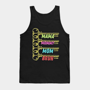 Mama Mommy Mom Bruh. Mother's day. Tank Top